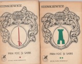 SIENKIEWICZ - PRIN FOC SI SABIE ( 2 VOLUME )