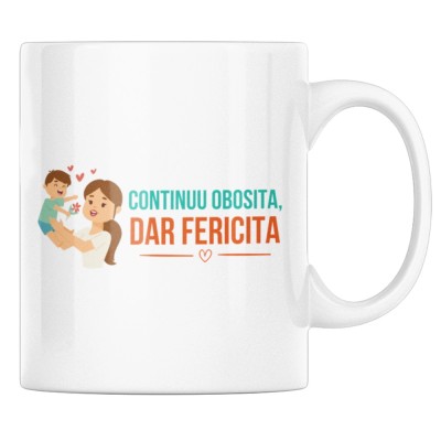 Cana alba personalizata &amp;quot;Continuu obosita, dar fericita&amp;quot;, INOVATIX&amp;reg;. 330 ml foto