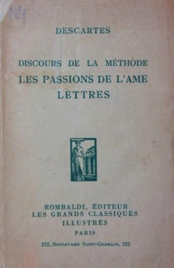 DISCOURS DE LA METHODE LES PASSIONS DE L AME LETTRES