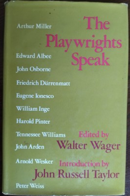 THE PLAYWRIGHTS SPEAK (INTERVIEWS with Arthur Miller/Edward Albee/Friedrich Durrenmatt/Eugene Ionesco/Harold Pinter/Tennessee Williams/John Arden+4 foto