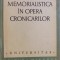 MEMORIALISTICA IN OPERA CRONICARILOR de G. G. URSU , 1972