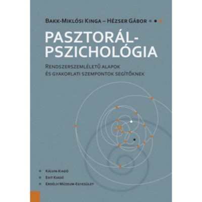 Pasztor&amp;aacute;lpszichol&amp;oacute;gia - Rendszerszeml&amp;eacute;letű alapok &amp;eacute;s gyakorlati szempontok seg&amp;iacute;tőknek - Bakk-Mikl&amp;oacute;si Kinga foto