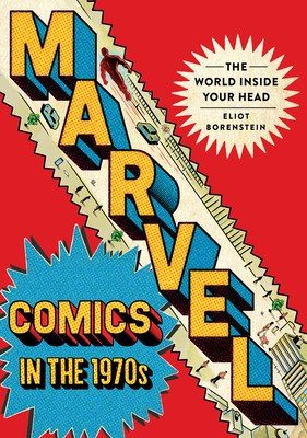 Marvel Comics in the 1970s: The World Inside Your Head foto