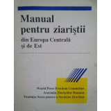 Irina Horea, Doina Lica - Manual pentru ziaristii din Europa Centrala si de Est (1992)