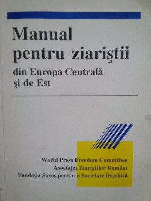Irina Horea, Doina Lica - Manual pentru ziaristii din Europa Centrala si de Est (1992) foto