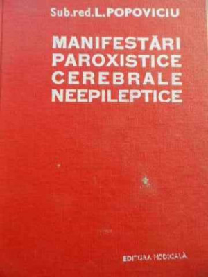 Manifestari Paroxistice Cerebrale Neepileptice - L. Popoviciu ,523720 foto