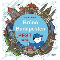 Pest sz&iacute;ve - Br&uacute;n&oacute; Budapesten 3. - Bartos Erika