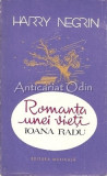 Cumpara ieftin Romanta Unei Vieti. Ioana Radu - Harry Negrin