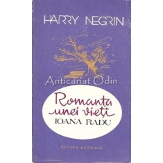 Romanta Unei Vieti. Ioana Radu - Harry Negrin