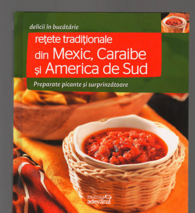 C9541 RETETE TRADITIONALE DIN MEXIC, CARAIBE,SI AMERICA DE SUD