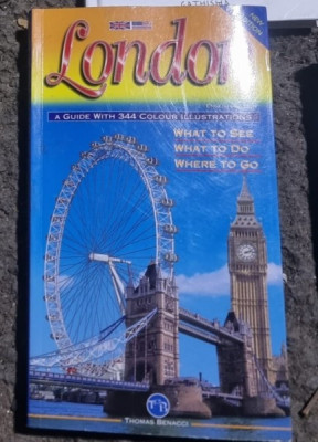 London - A Guide With 344 Colour Illustrations - What to See, What to Do, What to Go foto