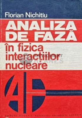 Analiza de faza in fizica interactiunilor nucleare - Florian Nichitiu (AE102) foto