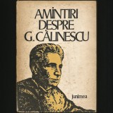 Cumpara ieftin AMINTIRI DESPRE G. CALINESCU, BIOGRAFIE / MEMORIALISTICĂ - ION NUȚĂ, ED. JUNIMEA, 1979