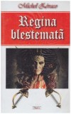 Cumpara ieftin Michel Zevaco - Regina blestemata - 127055