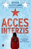 Cumpara ieftin Acces interzis. Stii cui ii spui la revedere in fiecare dimineata?/Karen Cleveland, Rao