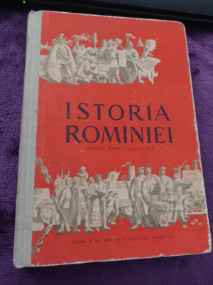 ISTORIA ROMANIEI-Manual pentru clasa a XI-a-DUMITRU ALMAS-GEORGESCU BUZAU-1960 foto