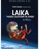 Cumpara ieftin Laika - Marea calatorie in spatiu | Patrick Baudry, Stan Aghassian