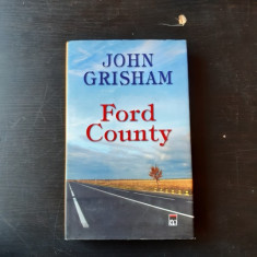 FORD COUNTY - POVESTIRI DE JOHN GRISHAM