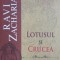 Lotusul si crucea. Isus vorbeste cu Buddha - Ravi Zacharias