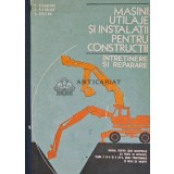 Masini, utilaje si instalatii pentru constructii - 1976 - V. Ceausescu (Q107)