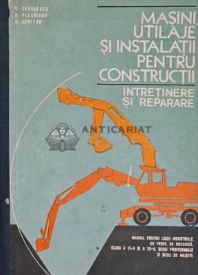 Masini, utilaje si instalatii pentru constructii - 1976 - V. Ceausescu (Q107) foto