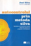 Jose Silva, Philip Miele - Autocontrolul prin metoda Silva. Echilibrul si
