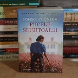 SONSOLES ONEGA - FIICELE SLUJITOAREI ( ROMAN ) , 2024 *