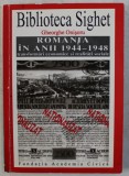 ROMANIA IN ANII 1944 - 1948 , TRANSFORMARI ECONOMICE SI REALITATI SOCIALE de GHEORGHE ONISORU , 1998