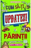 Cum sa-ti updatezi parintii (Cum sa-ti instruiesti parintii, vol. 5), Corint Junior