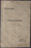 Cumpara ieftin STELIAN RUSSU - FOILETOANE (editia princeps - ARAD, 1906 / TIPOGRAFIA LUI GEORGE NICHIN)