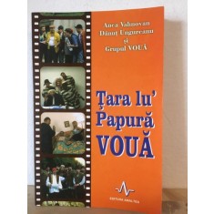 Tara lui Papura Voua - Anca Vahnovan, Danut Ungureanu si Grupul Voua