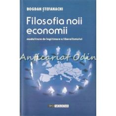 Filosofia Noii Economii - Bogdan Stefanachi
