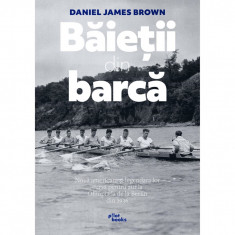 Carte Daniel James Brown - Baietii Din Barca foto