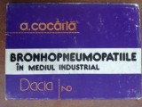 Bronhopneumopatiile in mediul industrial- A. Cocarla