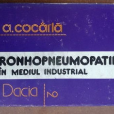 Bronhopneumopatiile in mediul industrial- A. Cocarla