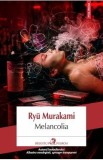 Melancolia - Ryu Murakami