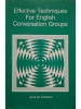 Julia M. Dobson - Effective techniques for english conversation groups (Editia: 1992)