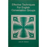 Julia M. Dobson - Effective techniques for english conversation groups (Editia: 1992)