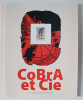COBRA ET CIE , CATALOG de CATHERINE DE BRAEKELEER , EDITIE BILINGVA ROMANA - FRANCEZA , 2019