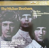Vinil The Walker Brothers &ndash; The Sun Ain&#039;t Gonna Shine Anymore (EX), Rock