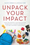 Unpack Your Impact: How Two Primary Teachers Ditched Problematic Lessons and Built a Culture-Centered Curriculum