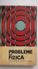 D. Gheorghiu, S. Gheorghiu - Probleme de fizica pentru admitere, 1967, Didactica si Pedagogica