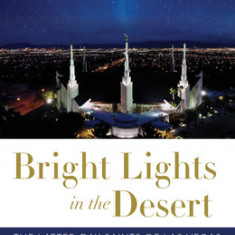 Bright Lights in the Desert: The Latter-Day Saints of Las Vegas