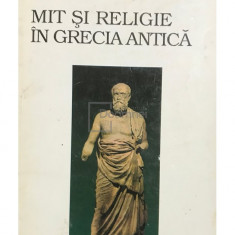 Jean Pierre Vernant - Mit și religie în Grecia Antică (editia 1995)
