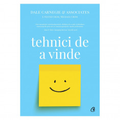 Tehnici de a vinde. Ed a IV a, Dale Carnegie & Associates, Inc., J. Oliver Crom & Michael Crom