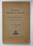 EINSTEIN , MICHELSON , NEWTON , DIE RELATIVITATSTHEORIE von Dr. WILHELM WALTE , 1921 , TEXT IN LIMBA GERMANA