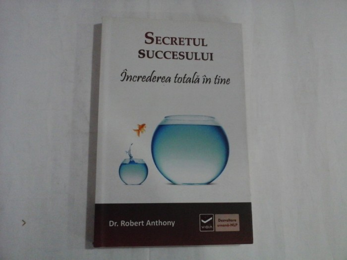 SECRETUL SUCCESULUI - DR. ROBERT ANTHONY