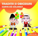 Tradiții și obiceiuri. Carte de colorat - Paperback brosat - *** - Ars Libri