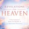 Revelations from Heaven: A True Account of Death, the Afterlife, and 31 Supernatural Discoveries