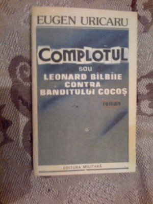 h5 Complotul sau Leonard balbaie / Bilbiie contra banditului Cocos foto